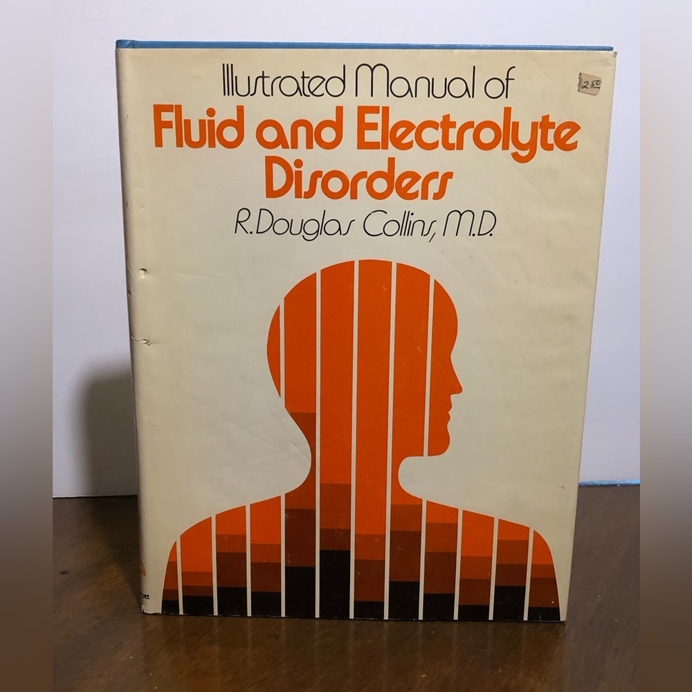 11052 Illustrated Manual of Fluid and Electrolyte Disorders by R Douglas Collins